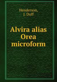 Alvira alias Orea microform