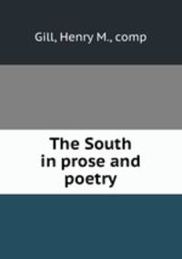 The South in prose and poetry