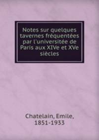 Notes sur quelques tavernes frequentees par l