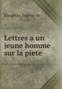 Lettres a un jeune homme sur la piete