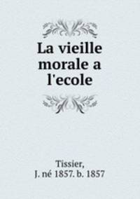 La vieille morale a l