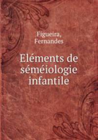 Elements de semeiologie infantile