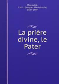 La priere divine, le Pater
