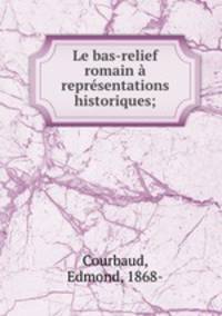 Le bas-relief romain a representations historiques;