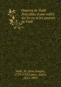 Oeuvres de Vade. Precedees d