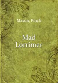 Mad Lorrimer