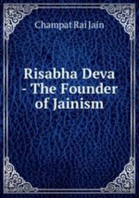 Risabha Deva - The Founder of Jainism