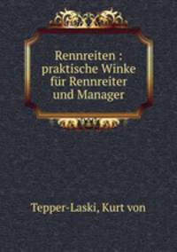Rennreiten : praktische Winke fur Rennreiter und Manager