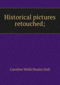 Historical pictures retouched;