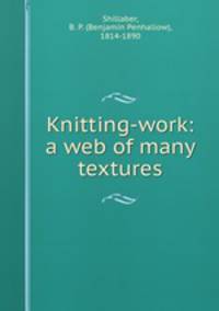Knitting-work: a web of many textures