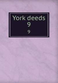 York deeds. 9