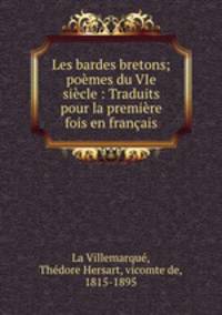 Les bardes bretons; poemes du VIe siecle : Traduits pour la premiere fois en francais