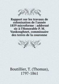 Rapport sur les travaux de colonisation de l