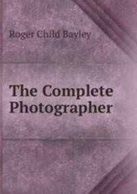 The Complete Photographer