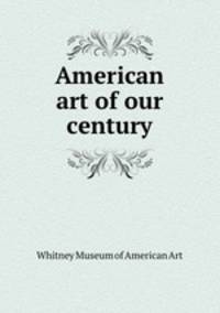American art of our century