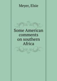 Some American comments on southern Africa