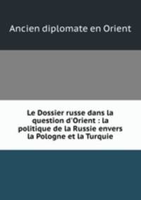 Le Dossier russe dans la question d