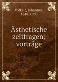 Asthetische zeitfragen; vortrage
