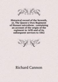 Historical record of the Seventh, or, The Queen