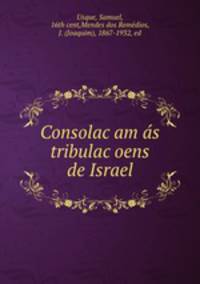 Consolac?am a?s tribulac?oens de Israel