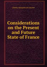 Considerations on the Present and Future State of France