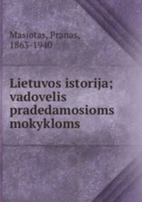 Lietuvos istorija; vadovelis pradedamosioms mokykloms
