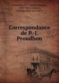 Correspondance de P.-J. Proudhon