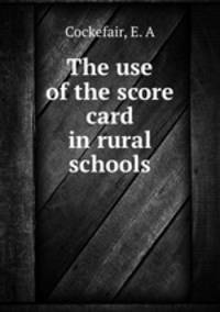 The use of the score card in rural schools