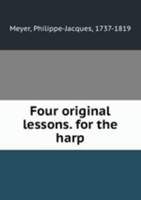 Four original lessons. for the harp