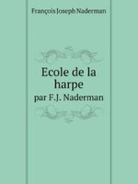 Ecole de la harpe. par F.J. Naderman