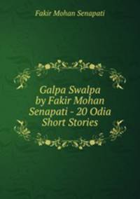 Galpa Swalpa by Fakir Mohan Senapati - 20 Odia Short Stories