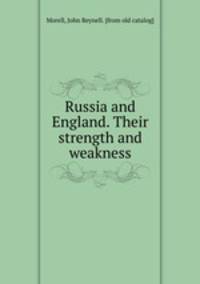 Russia and England. Their strength and weakness