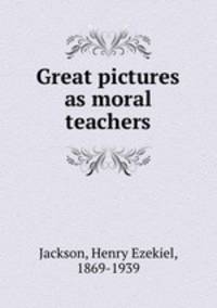 Great pictures as moral teachers