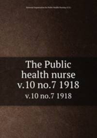 The Public health nurse. v.10 no.7 1918