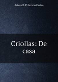 Criollas: De casa