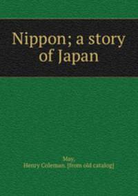 Nippon; a story of Japan