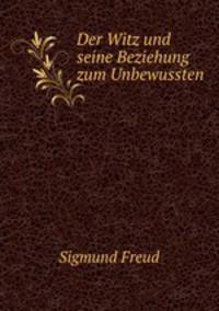 Der Witz und seine Beziehung zum Unbewussten