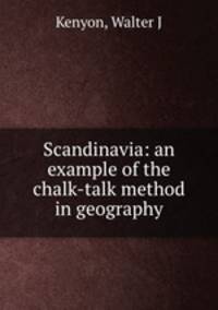 Scandinavia: an example of the chalk-talk method in geography