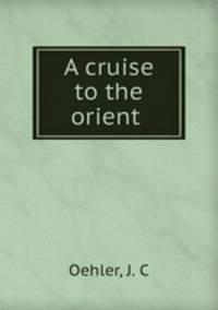 A cruise to the orient