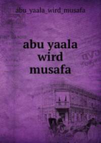 abu yaala wird musafa