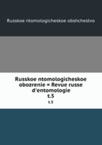 Русское энтомологическое обозрение. t.5