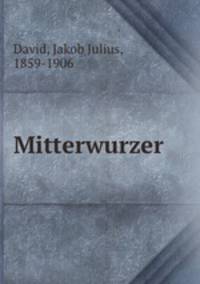 Mitterwurzer