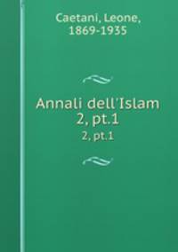Annali dell`Islam. 2, pt.1