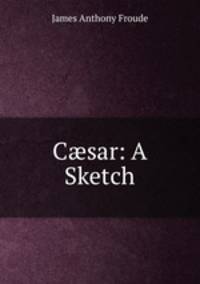 C?sar: A Sketch
