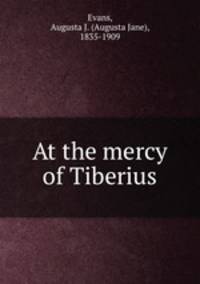 At the mercy of Tiberius