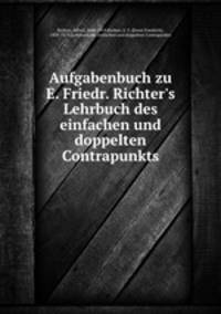 Aufgabenbuch zu E. Friedr. Richter