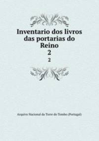 Inventario dos livros das portarias do Reino. 2