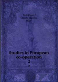 Studies in European co-operation. 2