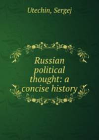 Russian political thought: a concise history