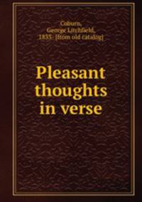 Pleasant thoughts in verse